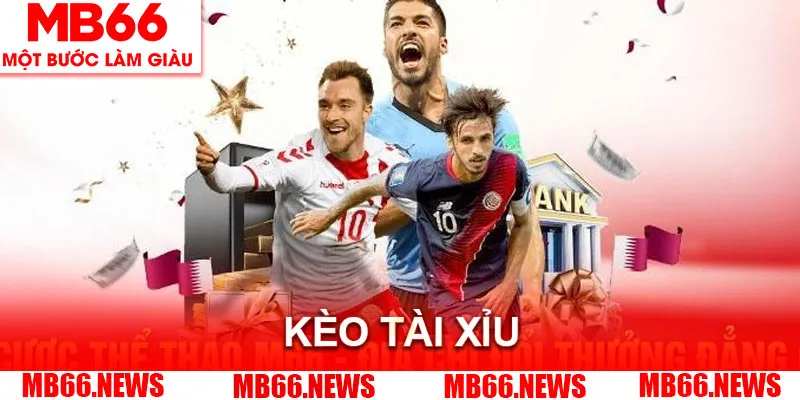 Kèo tài xỉu là lựa chọn hàng đầu trong cá cược bóng đá