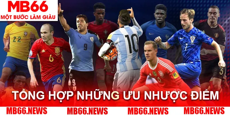 Tổng hợp những ưu nhược điểm của kèo 1×2